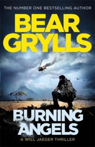 Könyv Burning Angels Bear Grylls