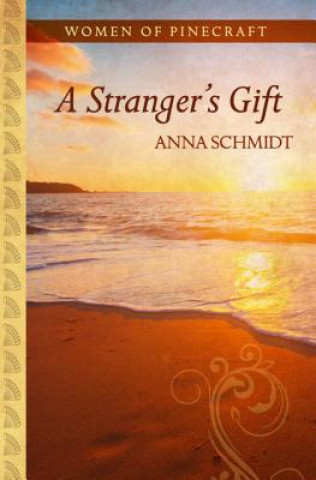 Carte A Stranger's Gift Anna Schmidt