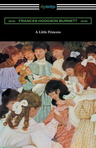 Kniha LITTLE PRINCESS (ILLUSTRATED B Frances Hodgson Burnett