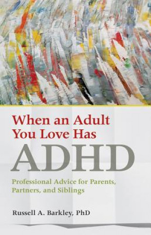 Book When an Adult You Love Has ADHD Russell A. Barkley