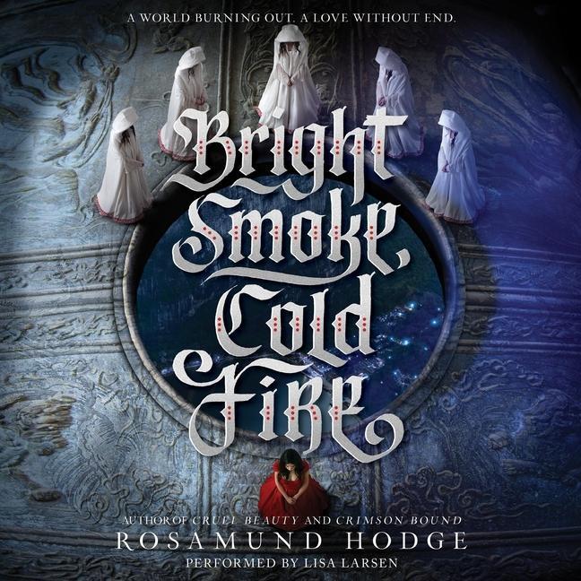 Digital Bright Smoke, Cold Fire Rosamund Hodge