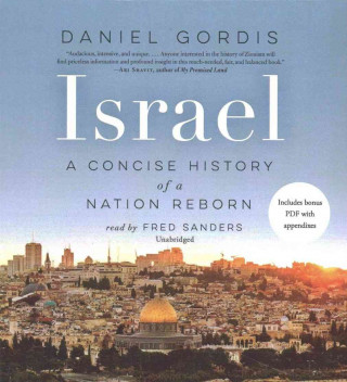 Audio Israel: A Concise History of a Nation Reborn Daniel Gordis