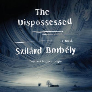 Audio The Dispossessed Szilárd Borbély