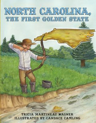 Libro North Carolina First Golden State Tricia Martineau Wagner