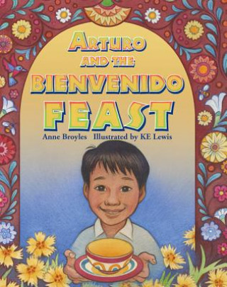 Książka Arturo and the Bienvenido Feast Anne Broyles