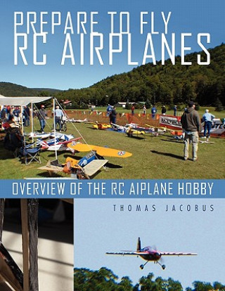 Könyv Prepare to Fly Rc Airplanes Thomas Jacobus