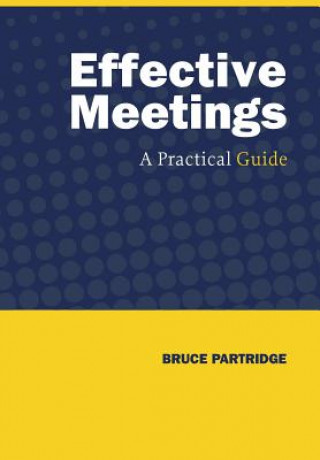 Книга Effective Meetings Bruce Partridge