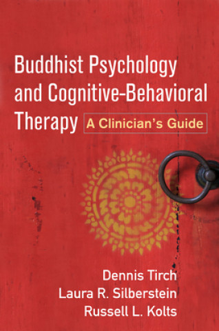Książka Buddhist Psychology and Cognitive-Behavioral Therapy Dennis Tirch