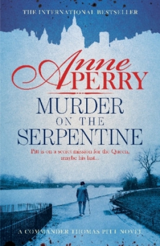 Книга Murder on the Serpentine (Thomas Pitt Mystery, Book 32) Anne Perry