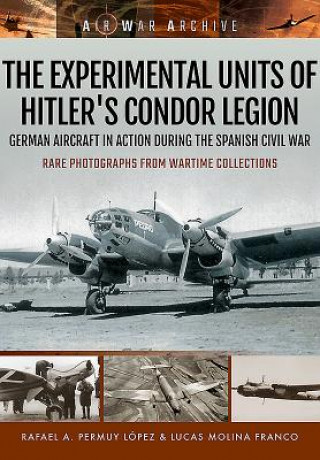 Kniha Experimental Units of Hitler's Condor Legion Rafael A. Permuy Lopez