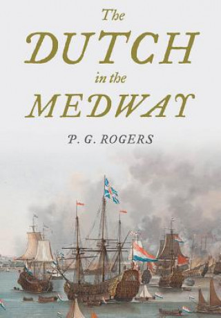 Książka Dutch in Medway P. G. Rogers