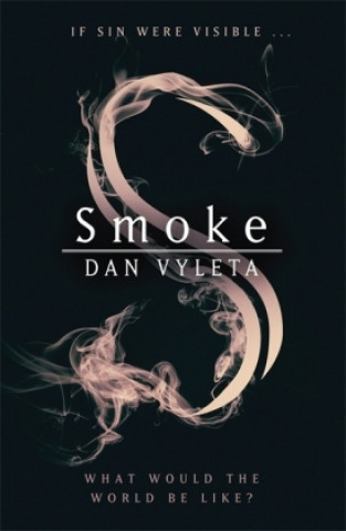 Carte Smoke Dan Vyleta