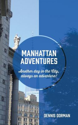 Kniha Manhattan Adventures Dennis Dorman