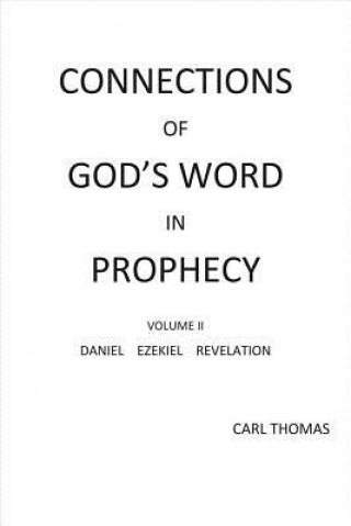 Knjiga Connections of God's Word in Prophecy Volume II Carl Thomas