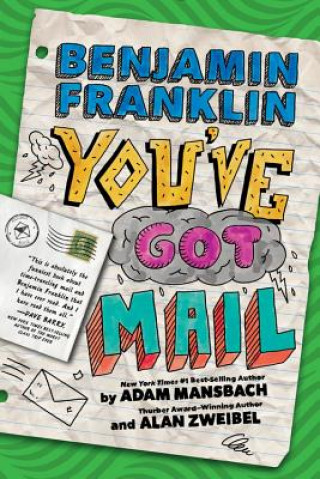 Kniha Benjamin Franklin: You've Got Mail Adam Mansbach