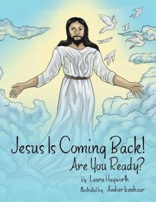 Knjiga Jesus Is Coming Back! Laura Hayworth