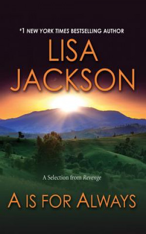 Audio A IS FOR ALWAYS             6D Lisa Jackson