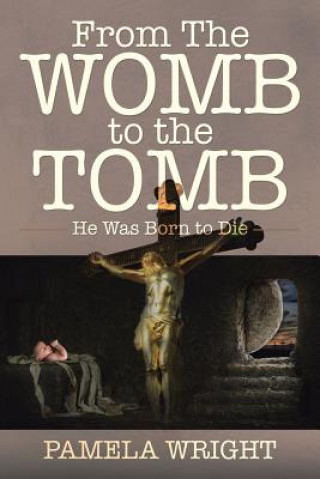 Könyv From the Womb to the Tomb Pamela Wright