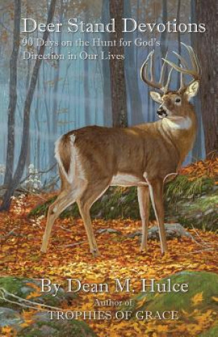 Knjiga Deer Stand Devotions Dean M. Hulce
