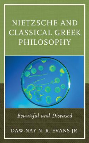 Книга Nietzsche and Classical Greek Philosophy Daw-Nay N. Evans