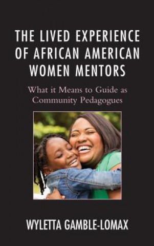 Libro Lived Experience of African American Women Mentors Wyletta Gamble-Lomax