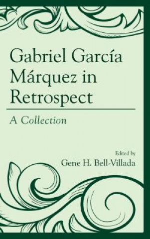 Buch Gabriel Garcia Marquez in Retrospect Rudyard Alcocer