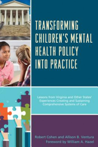 Kniha Transforming Children's Mental Health Policy into Practice Robert Cohen