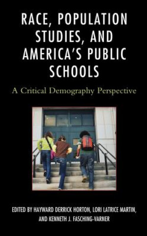 Carte Race, Population Studies, and America's Public Schools Hayward Derrick Horton