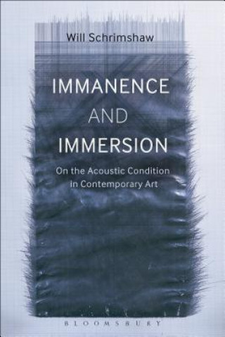 Kniha Immanence and Immersion Will Schrimshaw