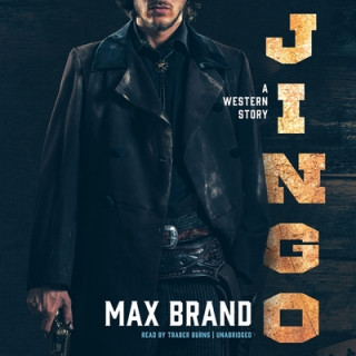 Hanganyagok Jingo: A Western Story Max Brand