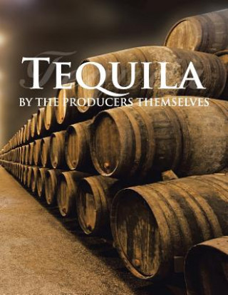 Buch Tequila by the producers themselves Elvira Abad