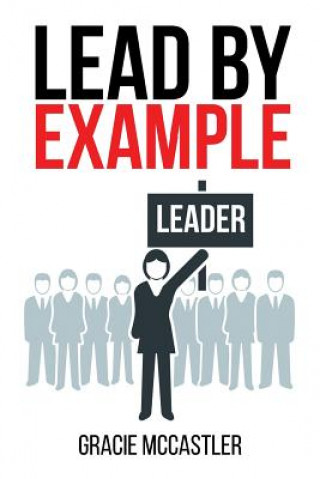 Knjiga Lead by Example Gracie McCastler