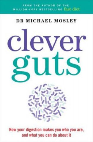 Kniha Clever Guts Diet Michael Mosley