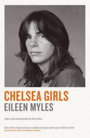 Könyv Chelsea Girls Eileen Myles