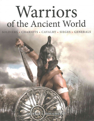 Kniha Warriors of the Ancient World Martin J. Dougherty