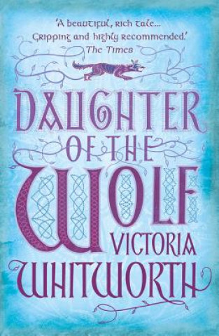 Knjiga Daughter of the Wolf Victoria Whitworth