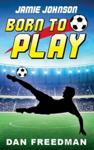 Book Jamie Johnson: Born to Play Dan Freedman