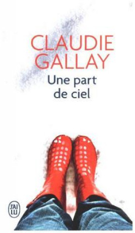 Kniha Une part de ciel Claudie Gallay