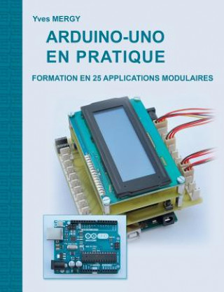 Kniha Arduino-uno en pratique Yves Mergy