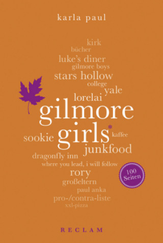 Könyv Gilmore Girls. 100 Seiten Karla Paul
