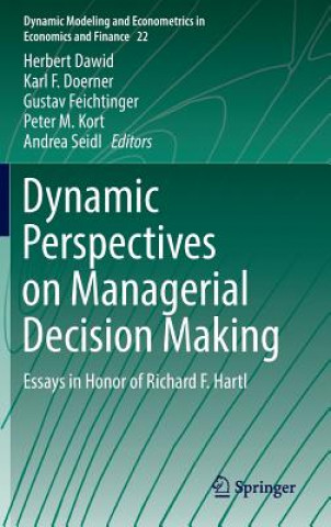 Carte Dynamic Perspectives on Managerial Decision Making Herbert Dawid