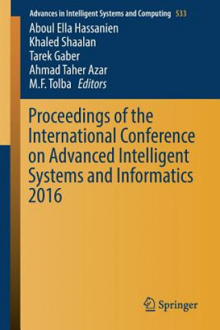 Könyv Proceedings of the International Conference on Advanced Intelligent Systems and Informatics 2016 Ahmad Taher Azar