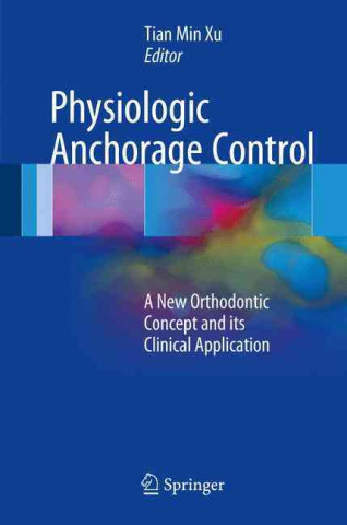 Knjiga Physiologic Anchorage Control Tian Min Xu