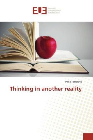 Knjiga Thinking in another reality Petia Todorova