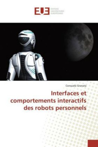 Książka Interfaces et comportements interactifs des robots personnels Consuelo Granata