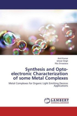 Carte Synthesis and Opto-electronic Characterization of some Metal Complexes Amit Kumar
