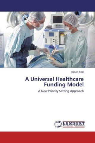 Libro A Universal Healthcare Funding Model Simon Shiri