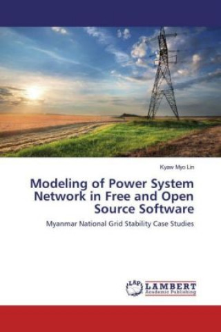 Book Modeling of Power System Network in Free and Open Source Software Kyaw Myo Lin