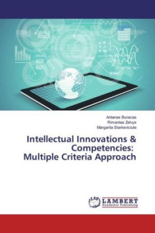 Knjiga Intellectual Innovations & Competencies: Multiple Criteria Approach Antanas Buracas