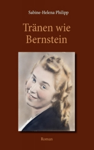 Kniha Tränen wie Bernstein Sabine-Helena Philipp